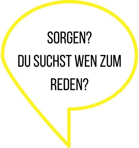 Sorgen? Du suchst wen zum Reden?